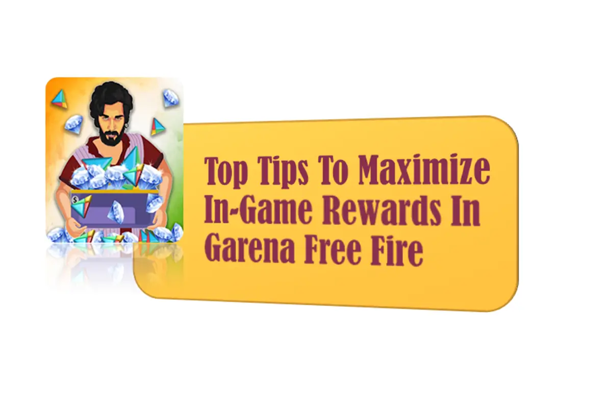 Top Tips To Maximize In-Game Rewards In Garena Free Fire